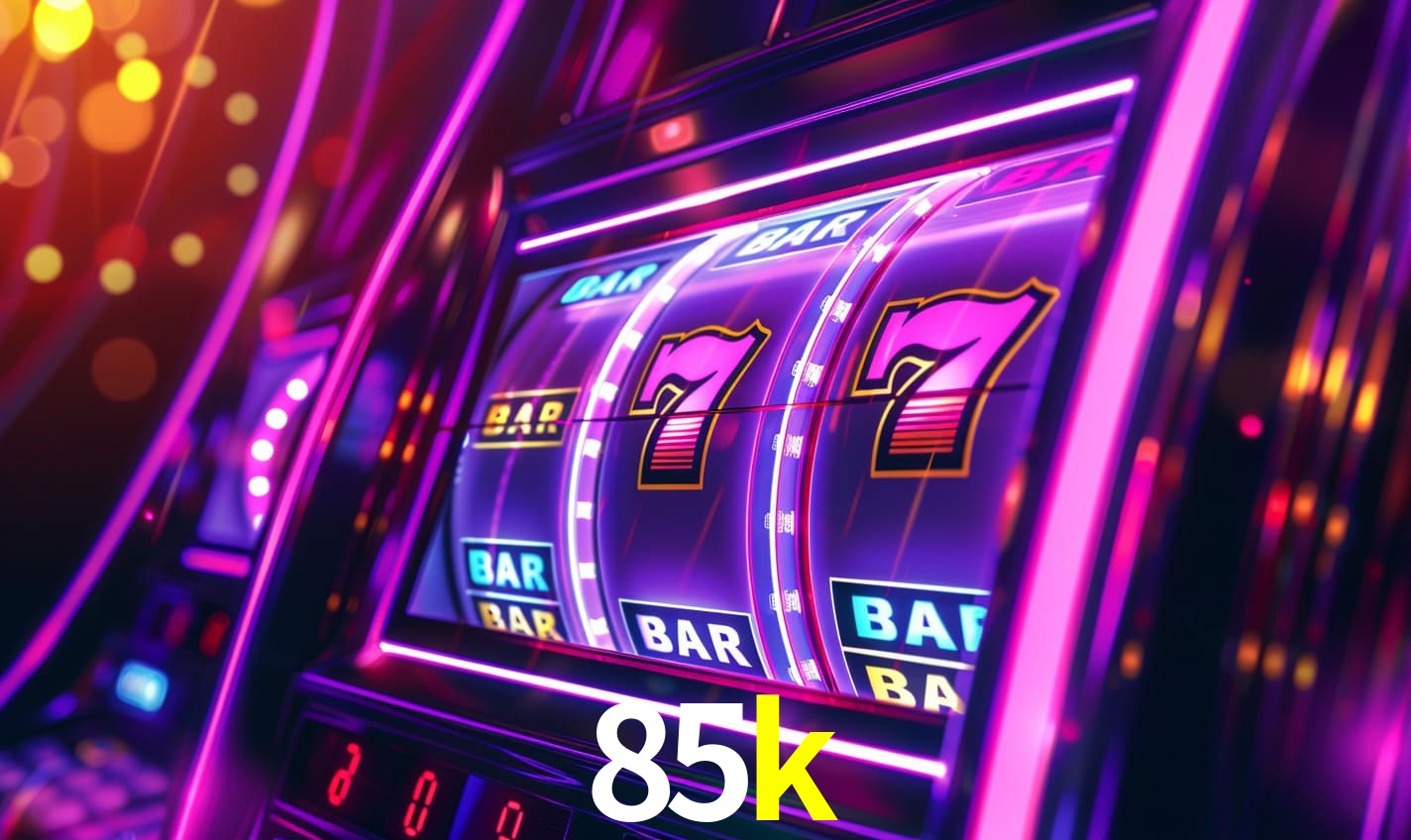 85k: Seu Cassino Premiado com Pagamentos Rápidos